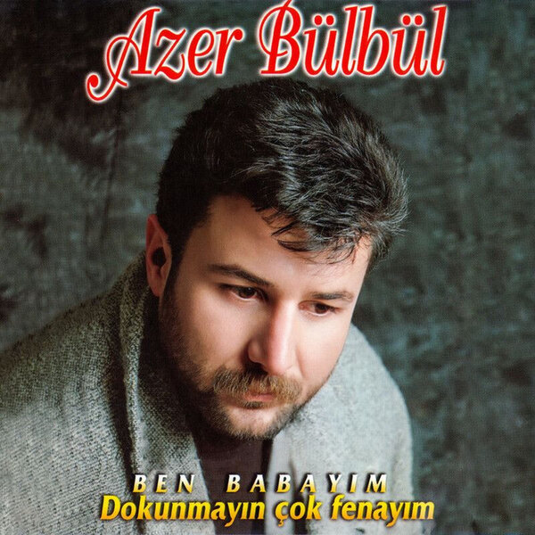 Ben Babayım — Azer Bülbül albüm kapağı