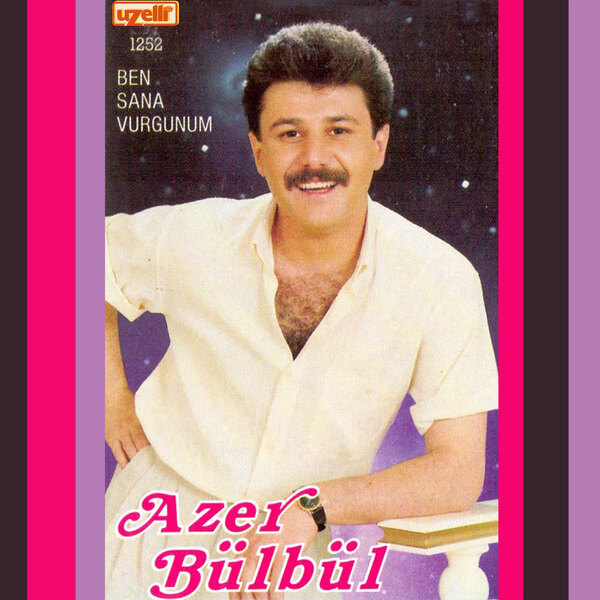 Ben Sana Vurgunum — Azer Bülbül albüm kapağı