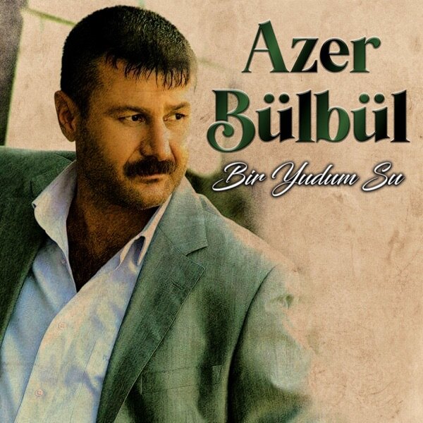 Bir Yudum Su — Azer Bülbül albüm kapağı