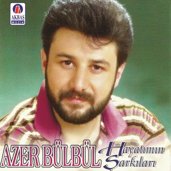 Hayatımın Şarkıları — Azer Bülbül albüm kapağı